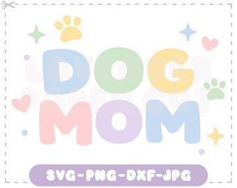 Dog Mom SVG & PNG, Layered Rainbow Pet Lover Cut File