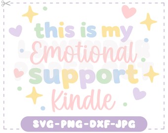 Emotional Support Kindle SVG & PNG, Layered Book Lover Cut File