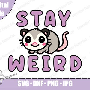 Possum SVG "Stay Weird", Clipart Kawaii PNG JPEG, Design de Sublimação de Possum Fofo, Arte de Animais Engraçados, Arquivo de Corte de Silhueta Cricut, Presente de Possum