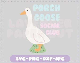Porch Goose Social Club SVG & PNG, Layered Funny Goose Cut File