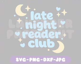Late Night Reader Club SVG & PNG, Rainbow Book Lover Cut File