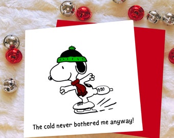 "Cold never bothered me anyway" Christmas card
