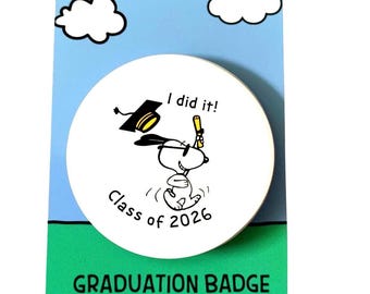 Snoopy inspired pin badge: “Class of 2026” handmade to order, celebrating graduates achievements