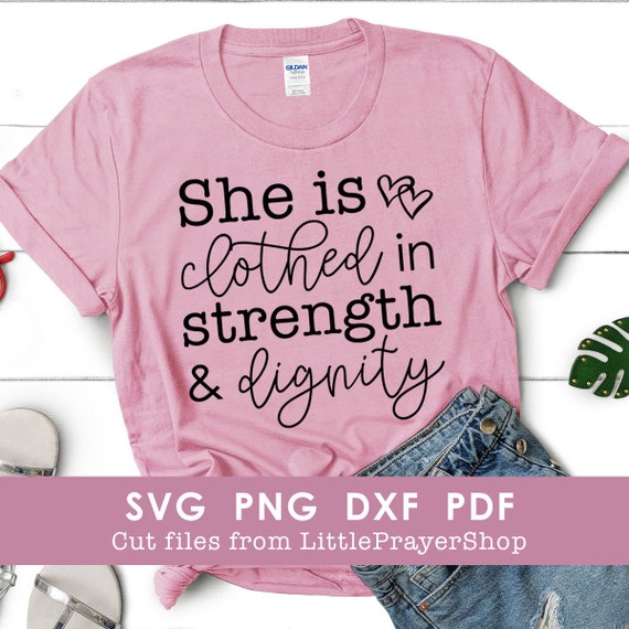 She is Clothed in Strength and Dignity SVG File Cut File for | Etsy