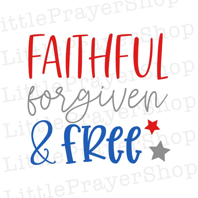 Faithful Forgiven and Free SVG File Cut File for Cricut | Etsy