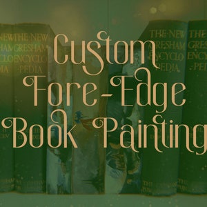 Custom Fore-Edge Book Painting