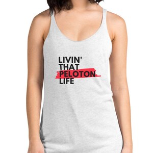 1-Women's Racerback Tank | Livin That Peloton Life | Peloton