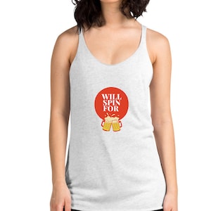 1-Women's Racerback Tank | Spinning | Will Spin for Beer | Spinning