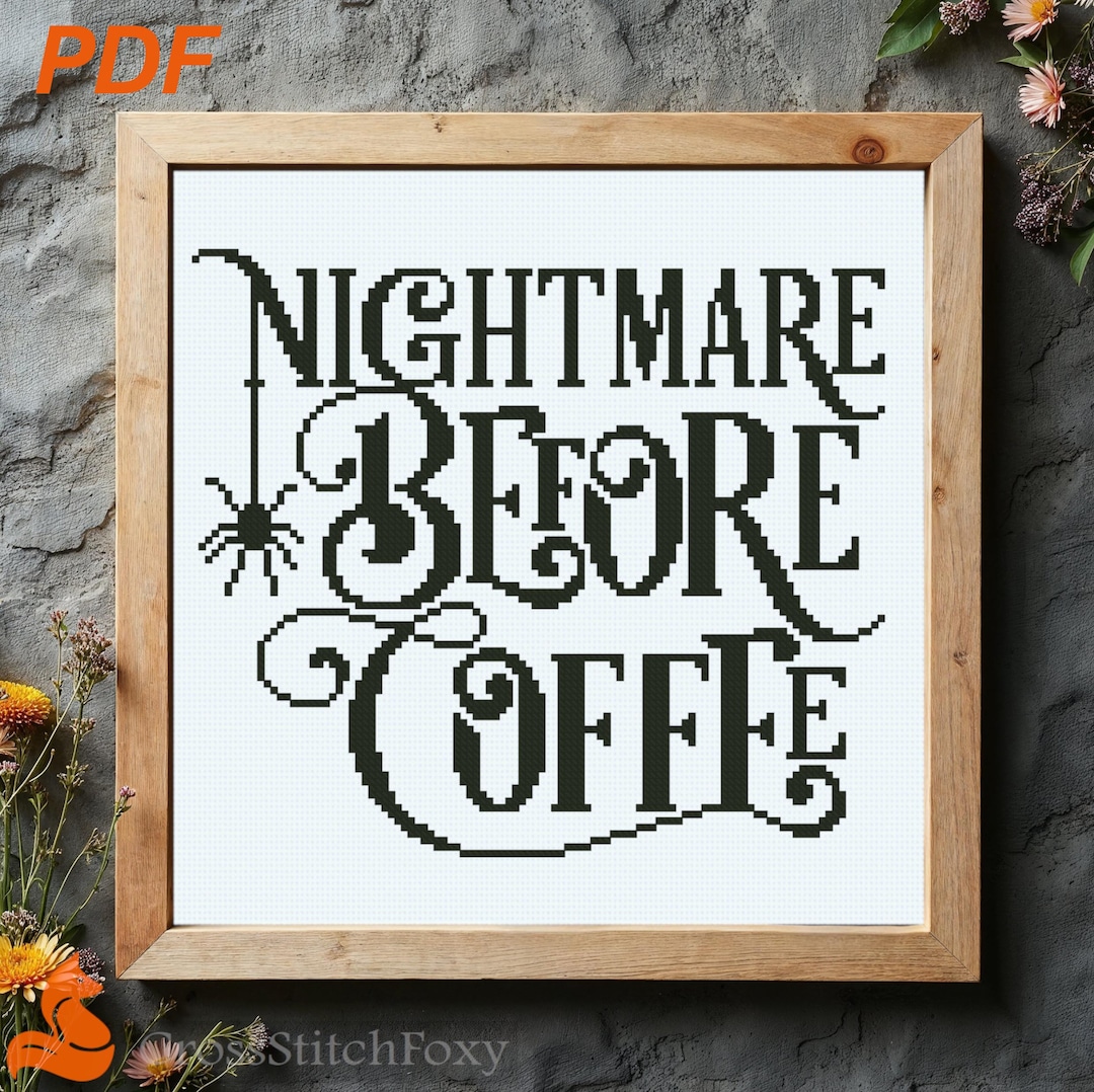 Nightmare Before Coffee Cross Stitch Pattern: Funny Quote (PDF Pattern ...