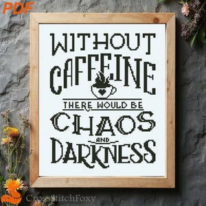 Caffeine Chaos Cross Stitch Pattern: Funny Coffee Quote (PDF Pattern)
