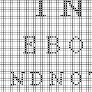 Puede incluir: Patr&oacute;n de punto de cruz en blanco y negro con el texto "I Believe in Better Days".