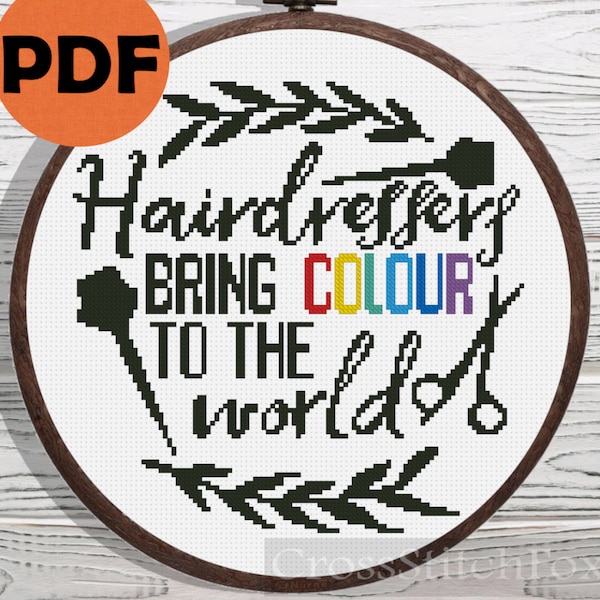 Hairdressers Bring Colour the World cross stitch pattern PDF, Inspirational gifts home decor, US - UK spelling