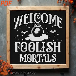 Welcome Foolish Mortals Cross Stitch Pattern: Funny Halloween Welcome Sign (PDF Download)