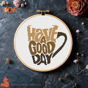 Coffee Mug Cross Stitch Pattern: Have a Good Day Quote (PDF Pattern)