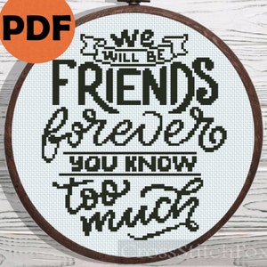 Home decor cross stitch pattern PDF, Friends forever funny quote counted cross stitch DIY wall decor pattern