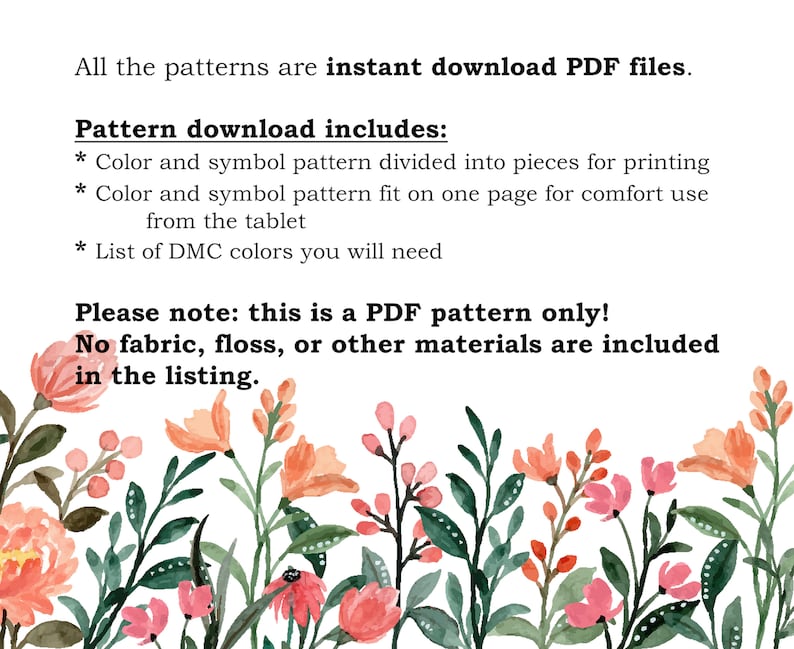 May include: A digital download for a cross stitch pattern featuring a floral design. The pattern includes colour and symbol charts, and a list of DMC floss colours needed.