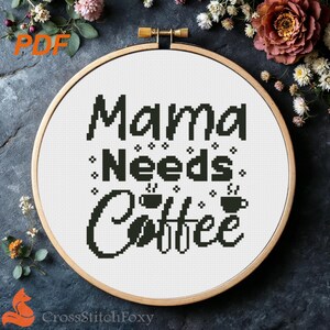 Mama Needs Coffee Easy Funny Kitchen Decor Cross Stitch Pattern PDF
