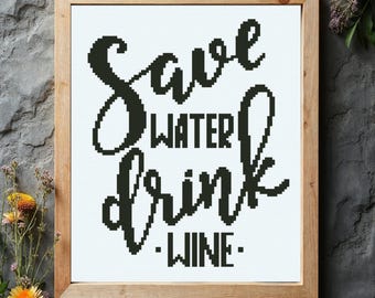 Save Water Drink Wine Cross Stitch Pattern: Funny Alcohol Quote (PDF Download)