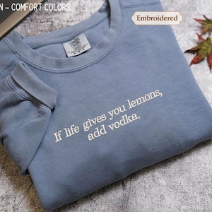 When Life Gives You Lemons Vodka Shirt - Funny Christmas Gift for Friends