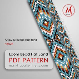 May include: Turquoise and white loom bead hat bands with arrow patterns. The bands have a geometric design with orange, brown, and black accents. The text on the image reads "Arrow Turquoise Hat Band" and "Loom Bead Hat Band PDF Pattern".