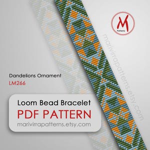 May include: A loom bead bracelet PDF pattern with a geometric design in shades of green, orange, and blue. The text "Dandelions Ornament LM266" is visible, along with "Loom Bead Bracelet PDF PATTERN" and a website address.