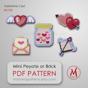 May include: A set of five Valentine's Day themed beading patterns, including a heart with wings, a jar of hearts, a love letter, a heart with an arrow, and a cupid's arrow. The patterns are for mini peyote or brick stitch and are available as a PDF download. The text "Valentine's Set M104" is at the top of the image. The text "Mini Peyote or Brick PDF PATTERN marivirrapatterns.etsy.com" is at the bottom of the image. The text "M Patterns" is in a circle at the bottom right of the image.
