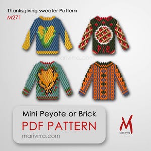 May include: A PDF pattern for mini peyote or brick stitch Thanksgiving sweater designs. The image shows four colorful sweater patterns with corn, pie, turkey, and geometric designs. The text "Thanksgiving sweater Pattern" and "PDF PATTERN" are visible.