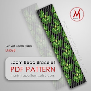 May include: A loom bead bracelet pattern featuring a black background with green clover designs. The pattern is titled "Clover Loom Black LM568" and is available as a PDF download. The text "Loom Bead Bracelet PDF PATTERN marivirrapatterns.etsy.com" is also included.