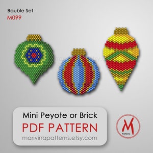 May include: Three beaded bauble designs in green, blue, red, and yellow. The image includes the text "Bauble Set M099" and "Mini Peyote or Brick PDF Pattern marivirrapatterns.etsy.com". The baubles are in the shape of a teardrop, a circle, and a cone.