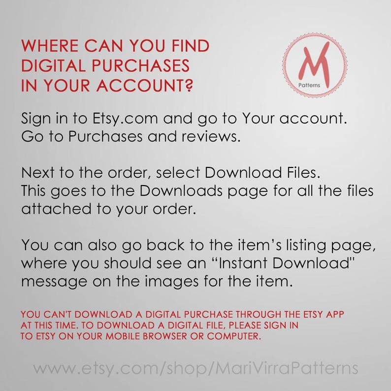 May include: Text-based instructions on how to find digital purchases in your Etsy account. The text includes the Etsy website address and the name "MariVirraPatterns".