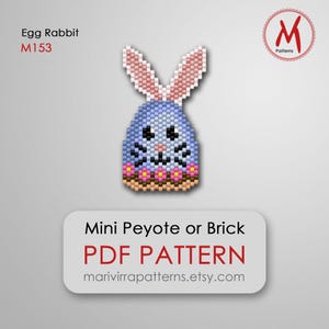 May include: A PDF pattern for a beaded egg-shaped rabbit with pink ears, blue body, and a flower design around the bottom. The pattern is for mini peyote or brick stitch. The pattern is titled "Egg Rabbit M153" and is available from marivirrapatterns.etsy.com.