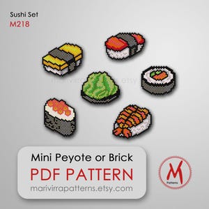 May include: A collection of pixelated sushi pieces, including nigiri, maki rolls, and wasabi, arranged on a light gray background. The image includes text that reads "Sushi Set M218" and "Mini Peyote or Brick PDF PATTERN marivirrapatterns.etsy.com".
