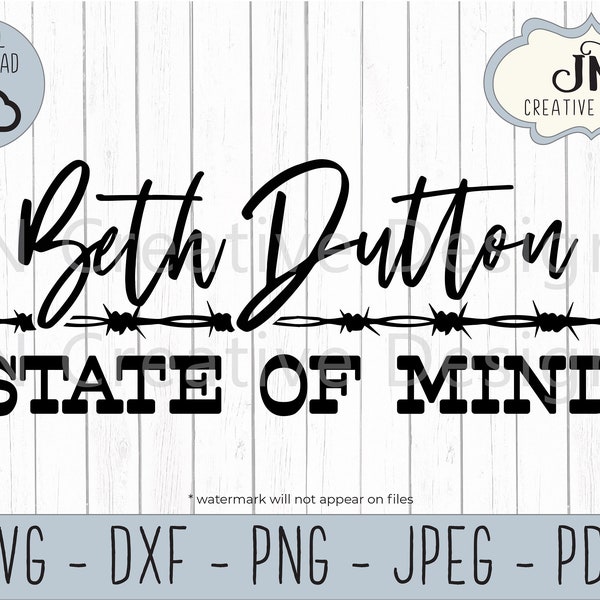 Beth Dutton State of Mind SVG Cut File / Yellowstone Theme Cut File / DXF / SVG Cut File para Cricut o Silhouette
