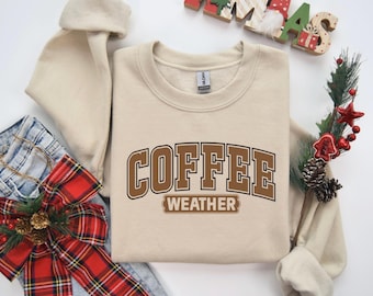 Kaffee Wetter Sweatshirt, Sand Rundhalsausschnitt, gemütliches Herbst Shirt