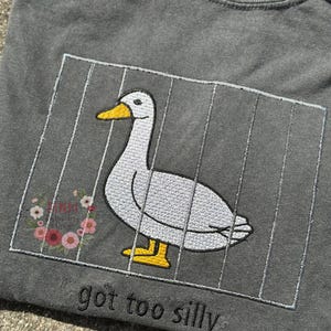 Got Too Silly Goose Embroidered Comfort Colors Tee – Funny Goose in Jail Shirt