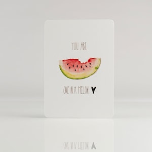Postkarte mit Melone - You Are One in a Melon