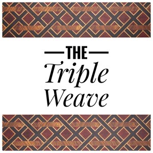 May include: The image shows the text "THE Triple Weave" in black, centrally positioned on a white backdrop. Above and below the text are decorative bands with a geometric pattern in brown, black, and gold.
