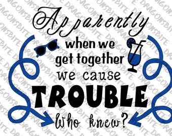 Apparently When We Get Together... - SVG, PNG