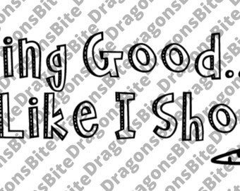 Eating Good... Like I Should - SVG, PNG