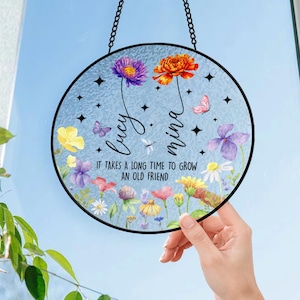 Best Friend Gift - It Takes A Long Time To Grow An Old Friend Suncatcher, Birth Flower Glass Art, Friendship Gift, Soul Sister Decor - T3