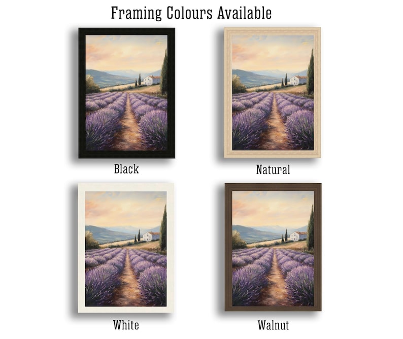 May include: Four different framing options for a print of a lavender field with a house in the distance. The framing options are black, natural, white, and walnut.