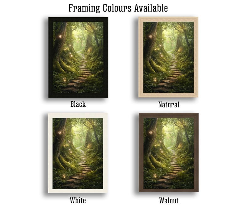 May include: Four different framing options for a print of a magical forest path. The options are black, natural, white, and walnut.