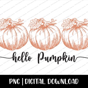 Hello Pumpkin PNG | Hello Pumpkin SVG | Pumpkin svg | Fall Sublimation Designs Downloads | Sublimation Designs Downloads Fall