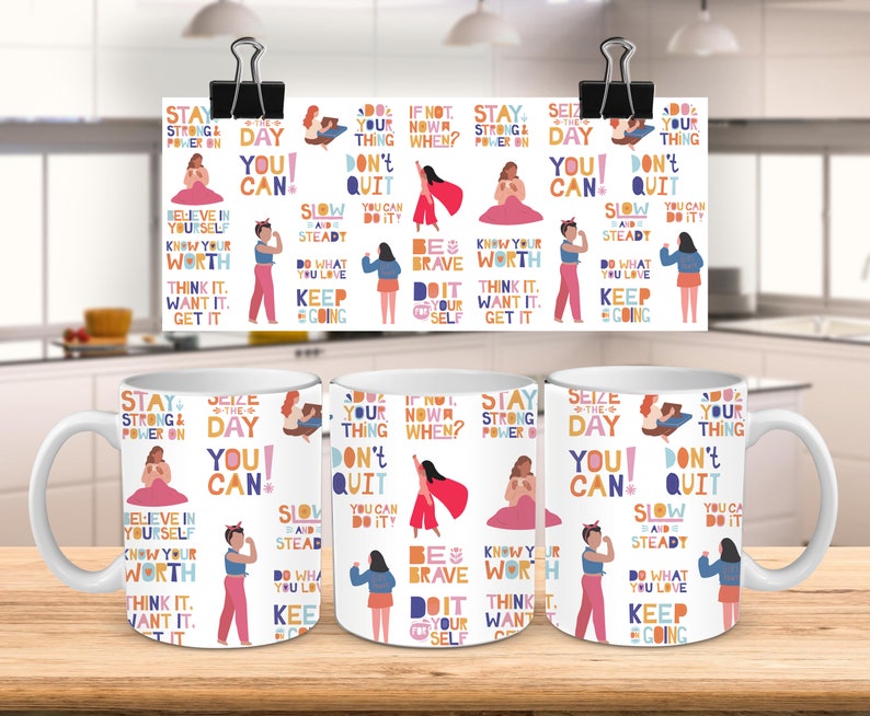 Peut inclure: Une tasse en c&eacute;ramique blanche avec un motif color&eacute; comportant des citations motivantes et des illustrations de femmes. Les citations incluent "Restez fort et continuez", "Saisissez le jour", "Vous pouvez", "Faites votre truc", "N'abandonnez pas", "Lentement mais s&ucirc;rement", "Faites ce que vous aimez", "Continuez", "Croyez en vous", "Connaissez votre valeur", "Pensez-y, voulez-le, obtenez-le", "Soyez courageux", "Faites-le pour vous-m&ecirc;me".