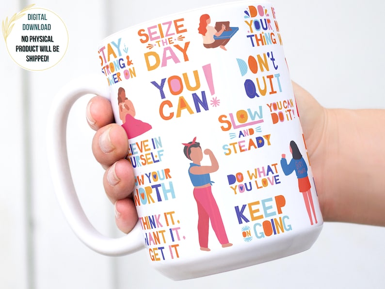 Peut inclure: Une tasse en c&eacute;ramique blanche avec des citations et des illustrations motivantes color&eacute;es. Les citations incluent "Restez fort", "Saisissez le jour", "Vous pouvez", "N'abandonnez pas", "Lentement mais s&ucirc;rement", "Faites ce que vous aimez", "Continuez", "Croyez en vous", "Connaissez votre valeur", et "Pensez-y, voulez-le, obtenez-le".