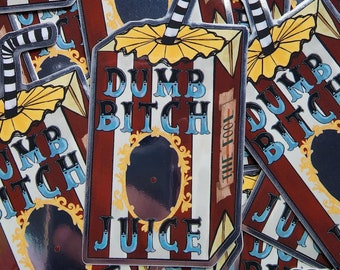 Circus - Dumb Bitch Juice Sticker