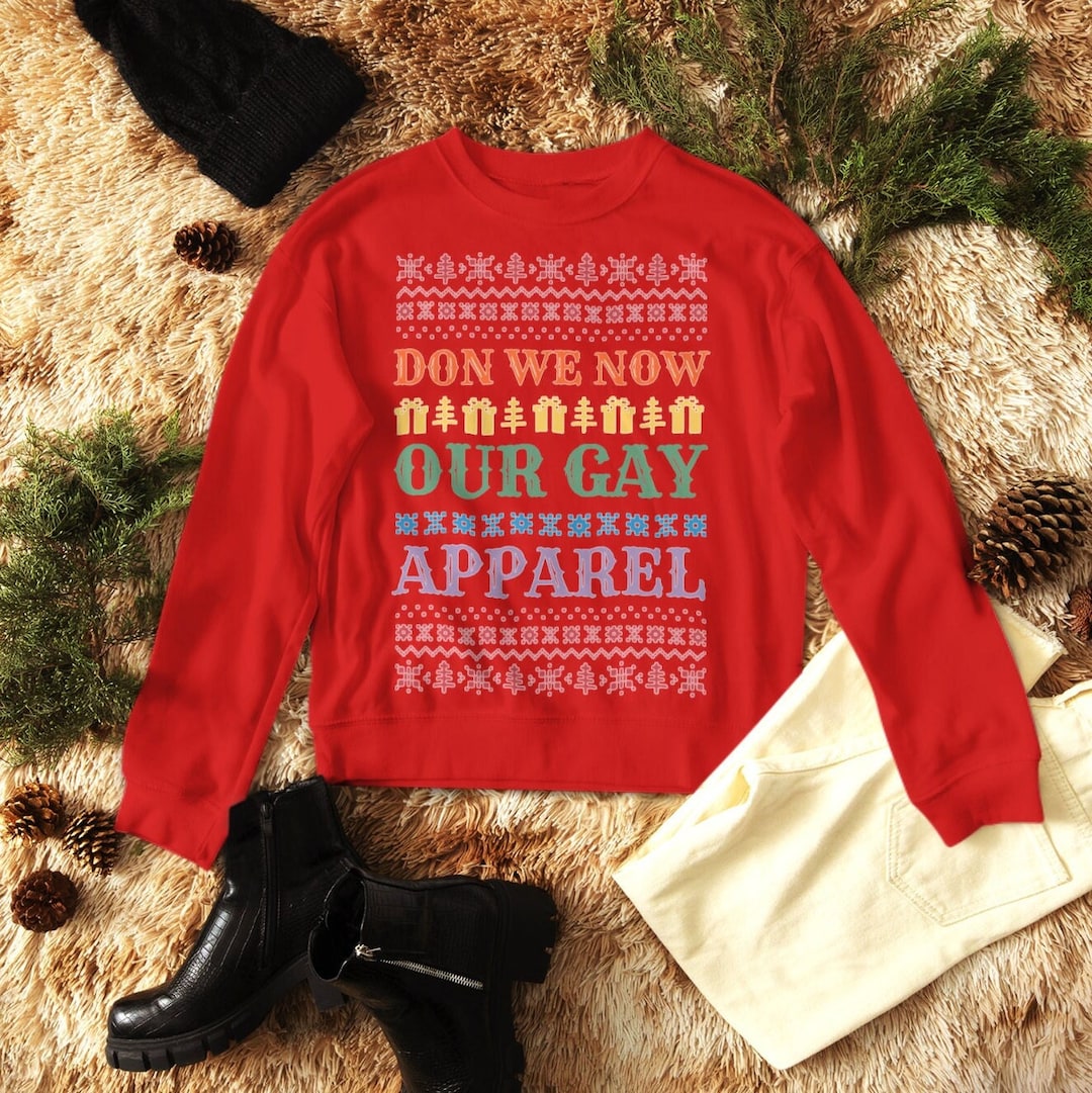 Gay Christmas Sweater LGBT Pride Don We Now Our Gay Apparel Sweatshirt