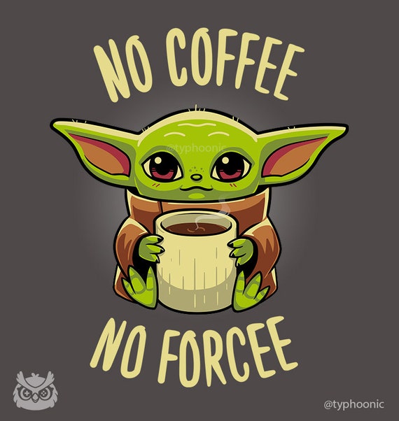 Grubby Garb Baby Yoda No Coffee No Workee 15oz. Coffee Mug Funny Novelty  Coffee Mugs,Great Gift Cu O…See more Grubby Garb Baby Yoda No Coffee No