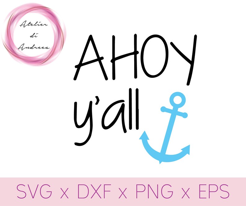 Download Ahoy Y All Svg Nautical Svg Summer Svg Vector Clipart For Silhouette Cricut Cutting Machine Design Download Print Prints Art Collectibles Kromasol Com