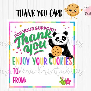 May include: A thank you card with a panda bear holding a cookie. The card has a rainbow border and says "For your support! Thank you! Enjoy your cookies!" and has space to write "To:" and "From:".